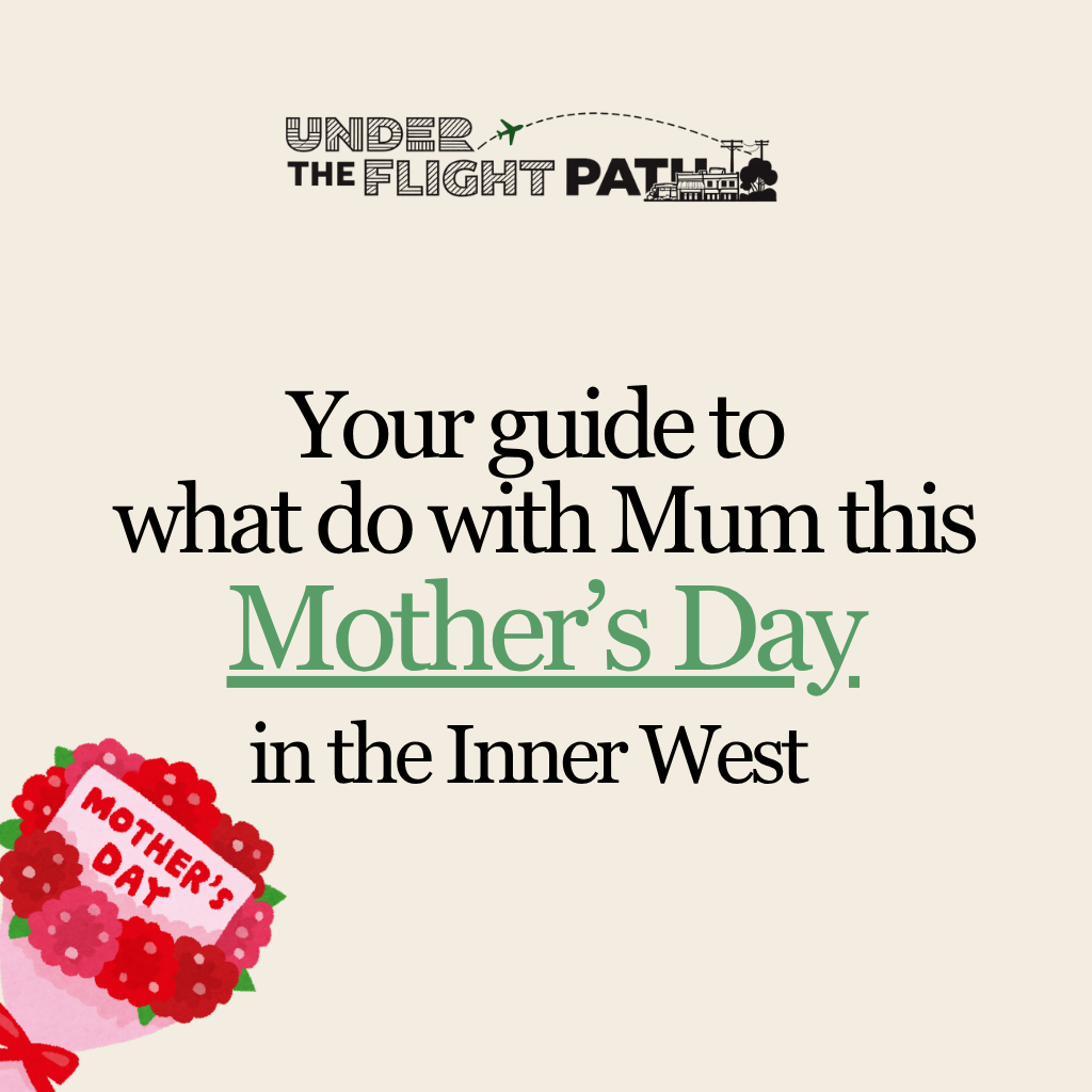 What to Do with Mum This Mother's Day in the Inner West